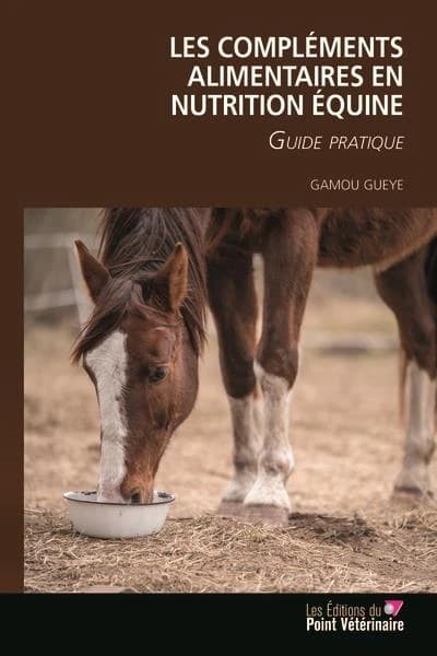 Les compléments alimentaires en nutrition équine : guide pratique