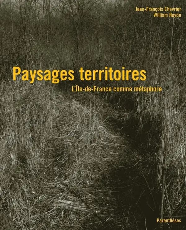 Paysages territoires : l'Ile-de-France comme métaphore
