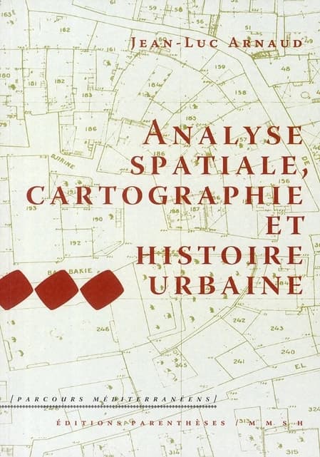 Analyse spatiale, cartographie et histoire urbaine