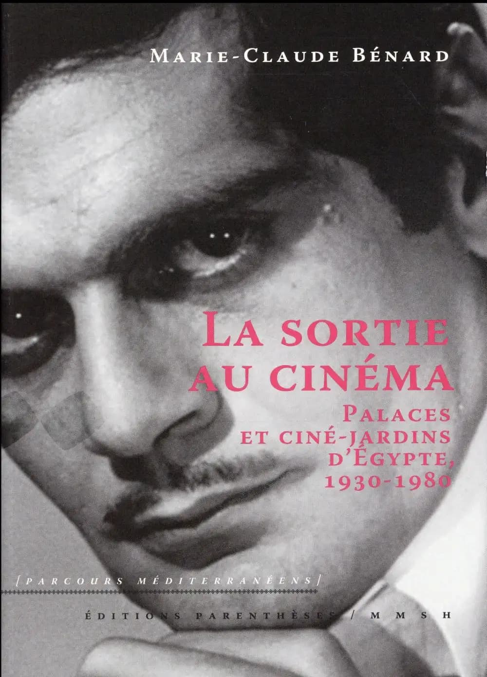 La sortie au cinéma : palaces et ciné-jardins d'Égypte, 1930-1980