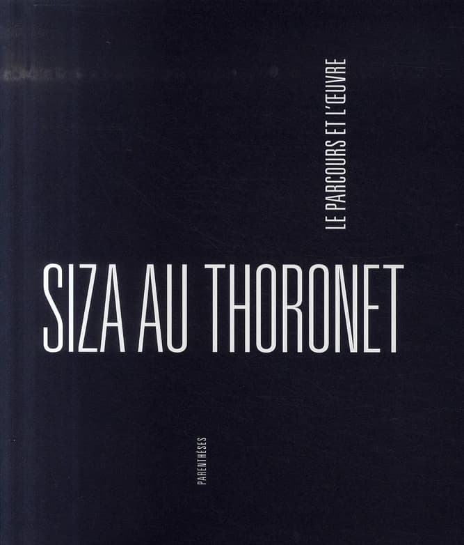 Siza au Thoronet : le parcours et l'oeuvre