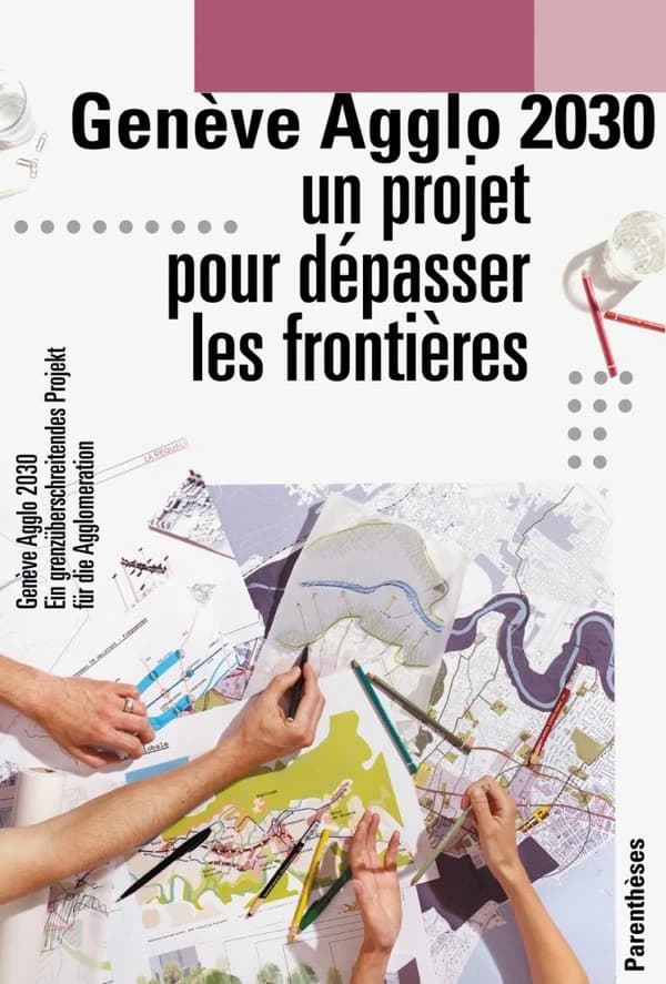 Genève agglo 2030 : un projet pour dépasser les frontières