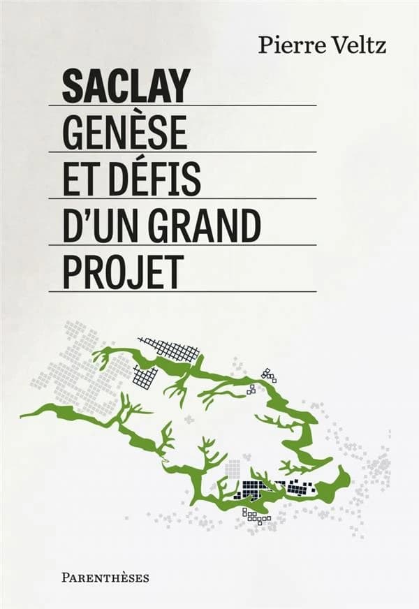 Saclay, genèse et défis d'un grand projet : entretiens avec Paul-Louis Roclarion