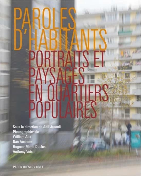 Paroles d'habitants : portraits et paysages en quartiers populaires