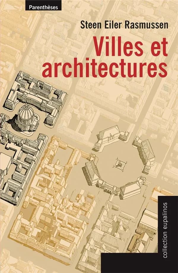 Villes et architectures : un essai d'architecture urbaine par le texte et l'image