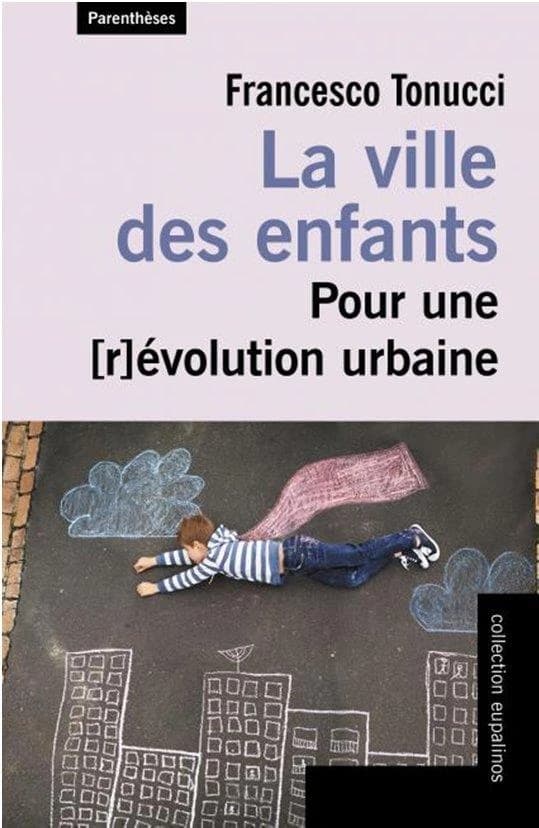 La ville des enfants : pour une (r)évolution urbaine