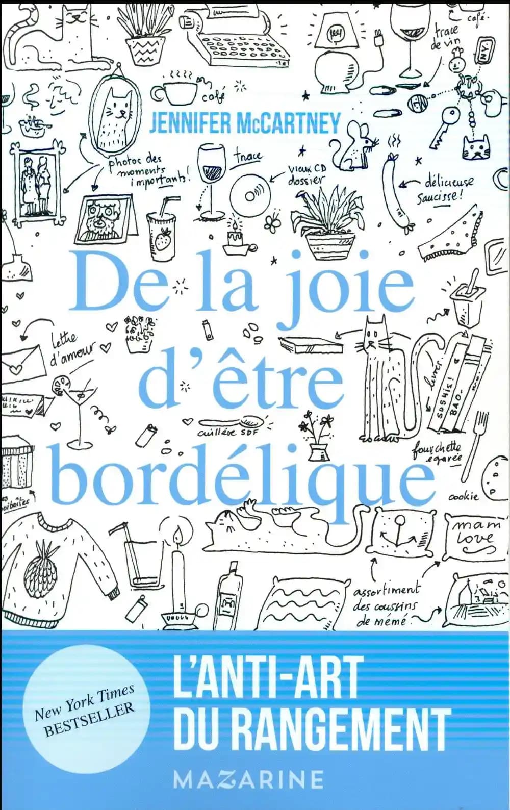 De la joie d'être bordélique