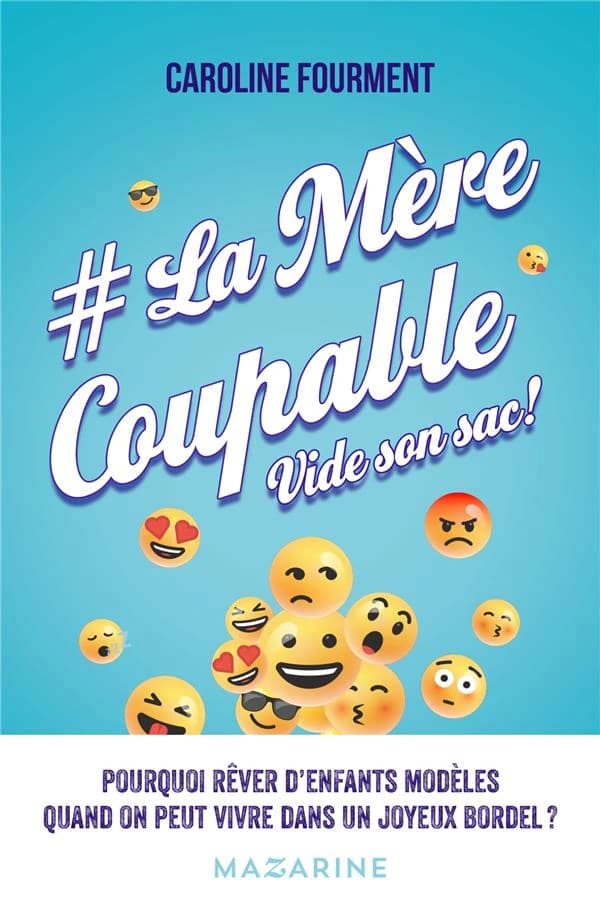 #La mère coupable vide son sac ! : tout ce qui vous attend quand vous devenez maman