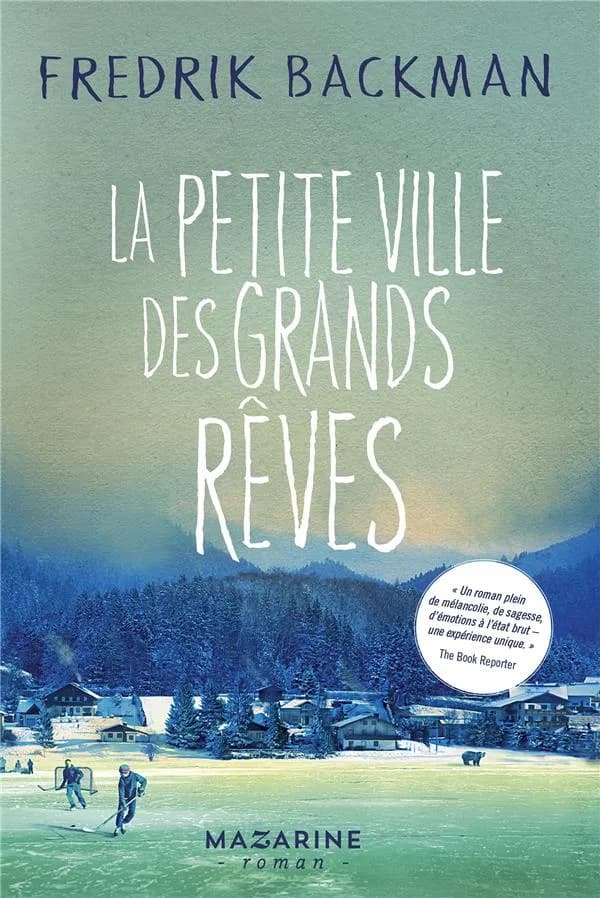 La petite ville des grands rêves : roman