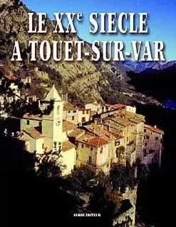 Le XXe siècle à Touët-sur-Var
