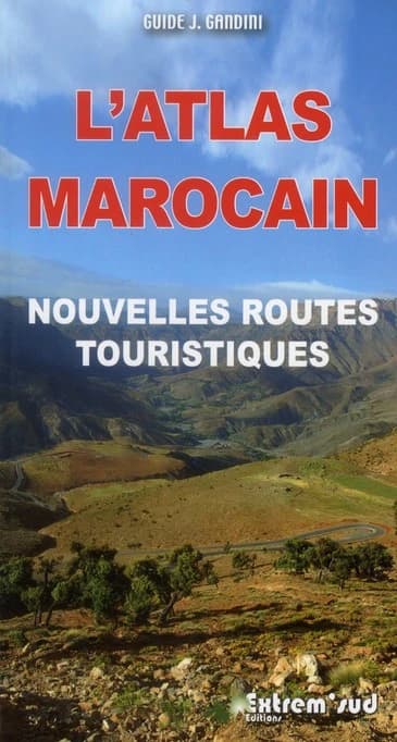 L'Atlas marocain : nouvelles routes touristiques à travers l'histoire