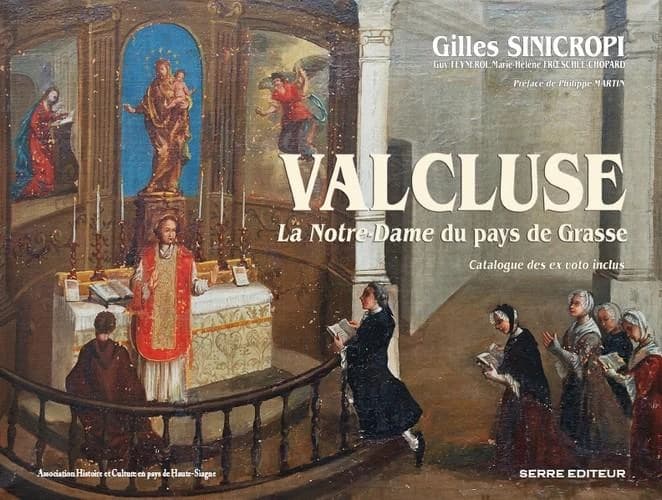 Valcluse : la Notre-Dame du pays de Grasse : inclus, le catalogue des ex-voto