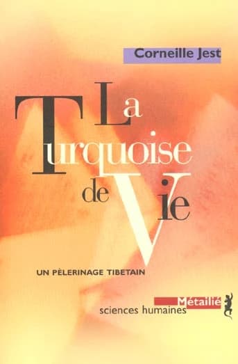 La turquoise de vie : un pèlerinage tibétain