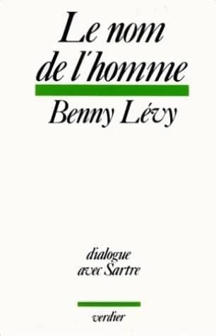 Le Nom de l'homme : dialogue avec Sartre