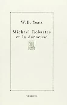 Michael Robartes et la danseuse ; suivi de Le don de Haround Al-Rachid (Éd. bilingue)
