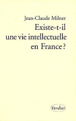 Existe-t-il une vie intellectuelle en France ?