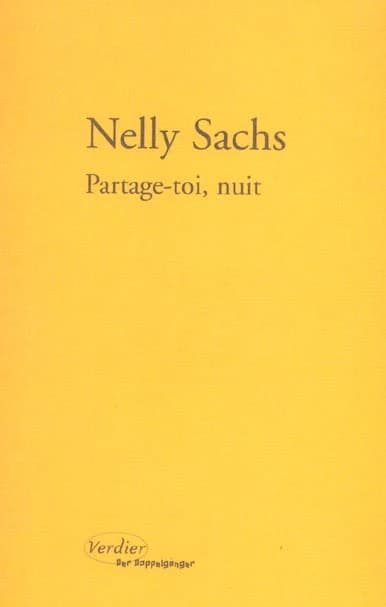 Partage-toi, nuit ; précédé de Toute poussière abolie ; La mort célèbre encore la vie...