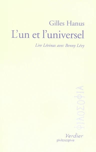 L'un et l'universel : lire Lévinas avec Benny Lévy