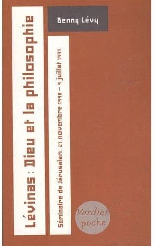 Lévinas, Dieu et la philosophie : séminaire de Jérusalem, 27 novembre 1996-9 juillet 1997