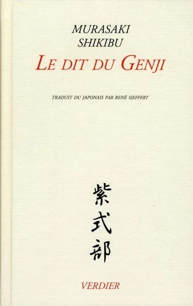 Le dit du Genji (Éd. complète) Murasaki Shikibu ; traduction du japonais et introduction par René Sieffert