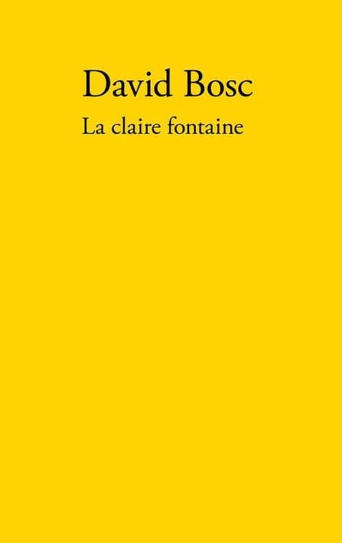 La claire fontaine : roman