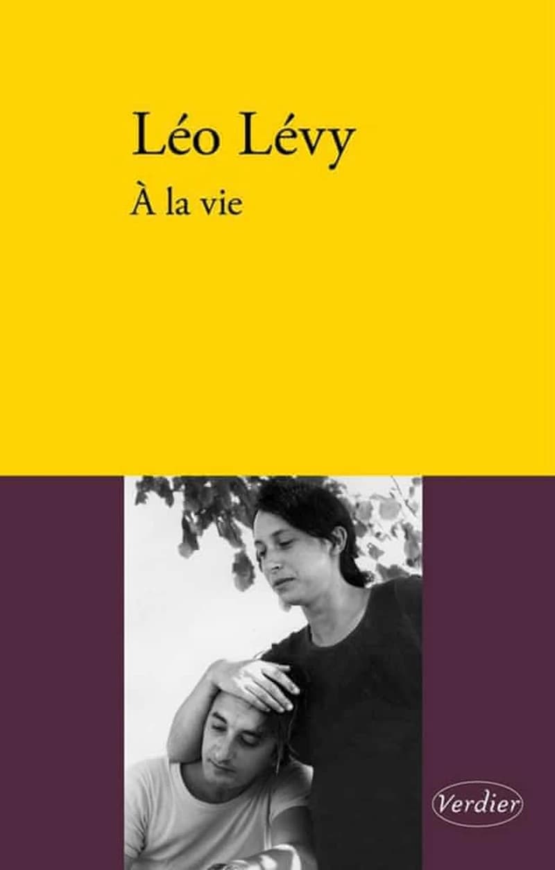 À la vie : récit