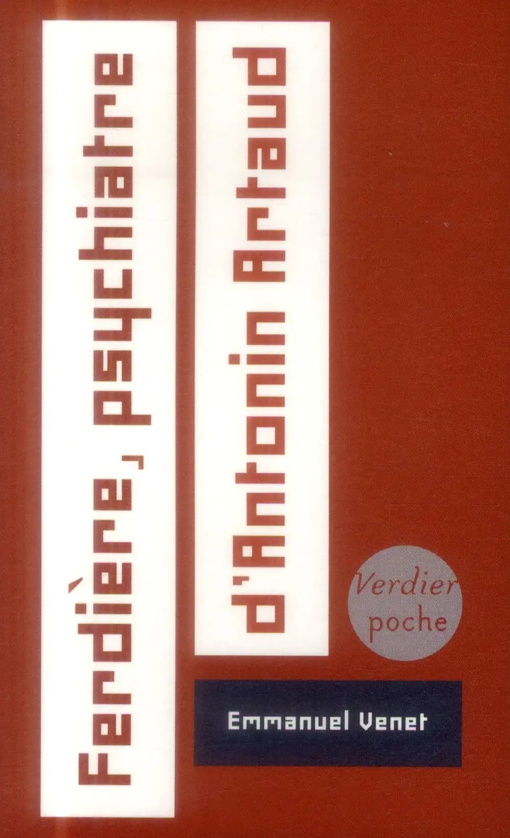 Ferdière, psychiatre d'Antonin Artaud