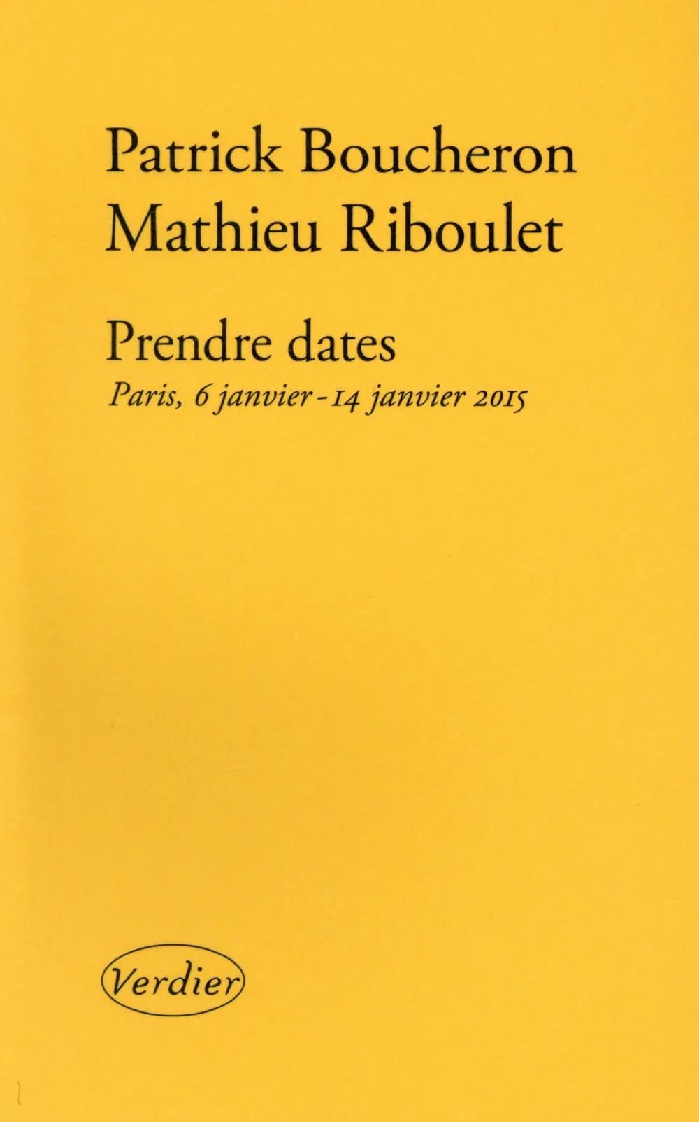 Prendre dates : Paris, 6 janvier - 14 janvier 2015