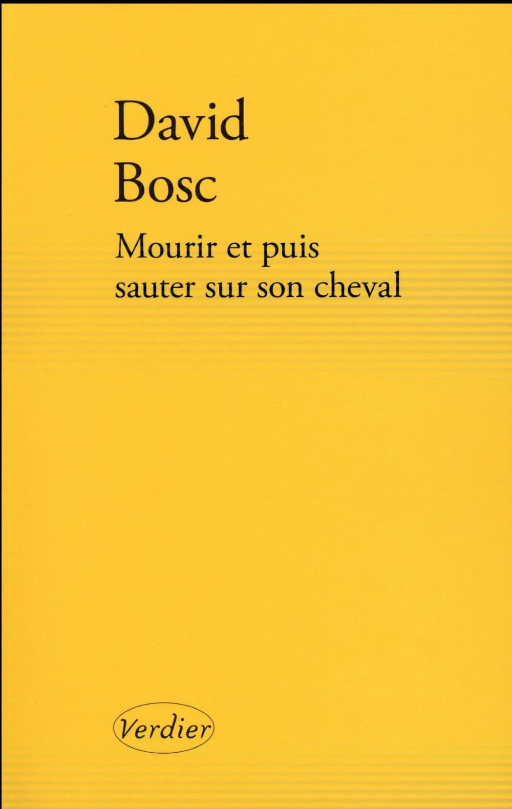 Mourir et puis sauter sur son cheval