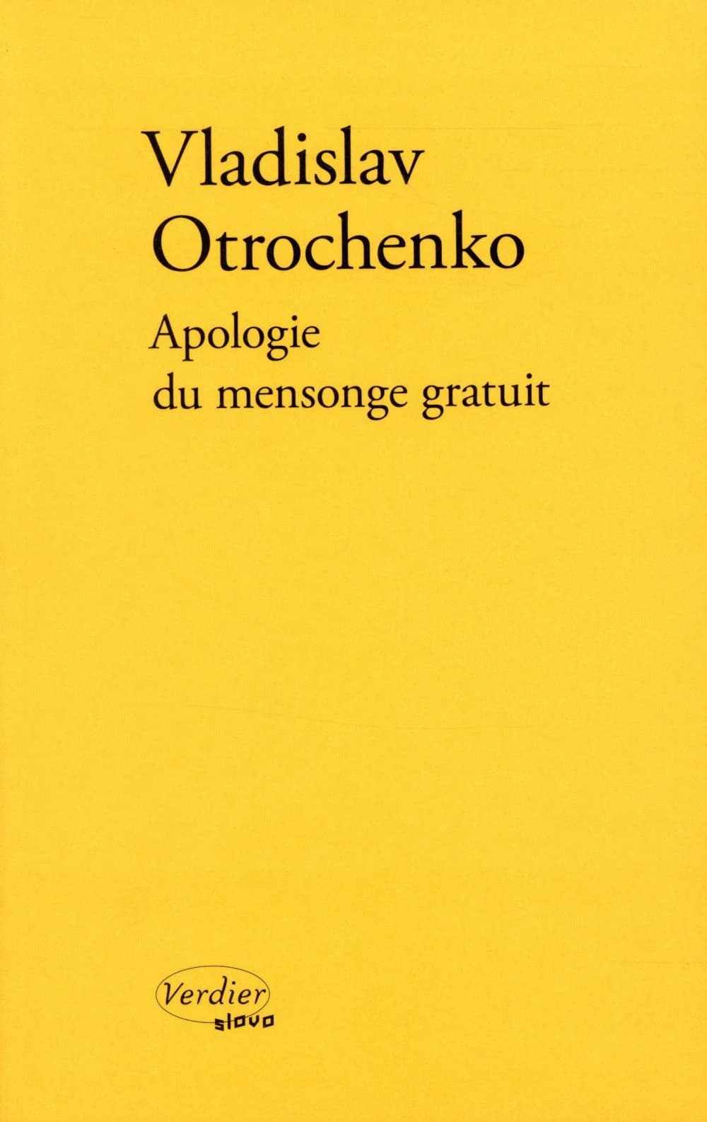 Apologie du mensonge gratuit