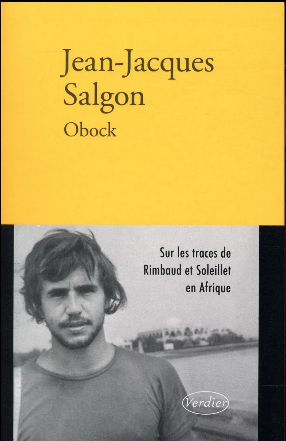 Obock : Rimbaud et Soleillet en Afrique : récit