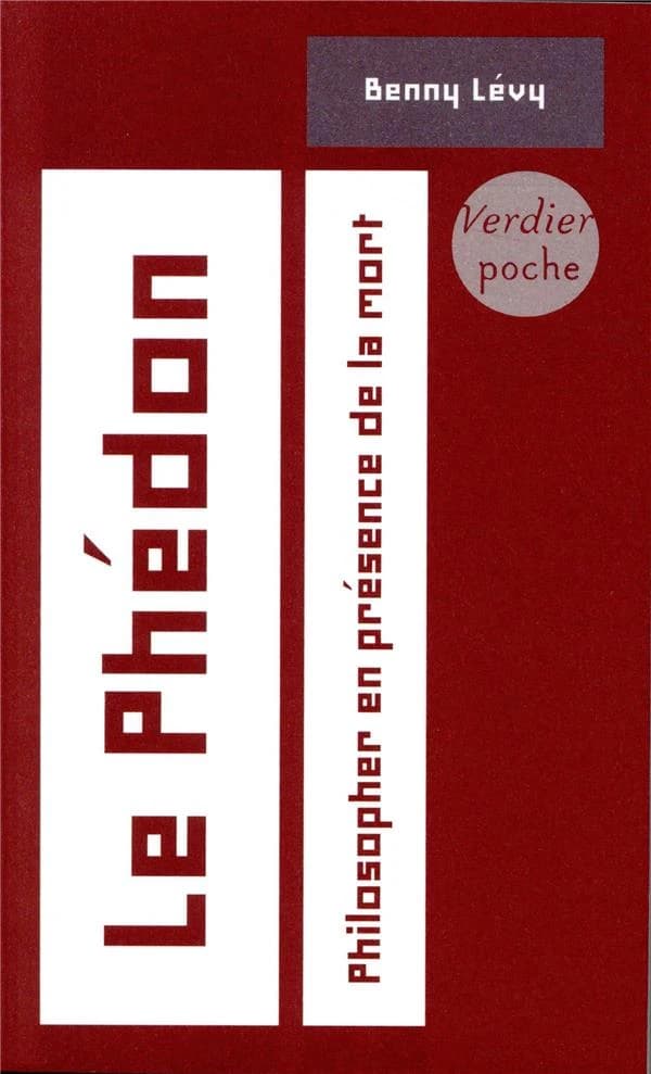 Le "Phédon" : philosopher en présence de la mort : cours à l'Université de Paris VII, 5 octobre 1993-24 janvier 1994