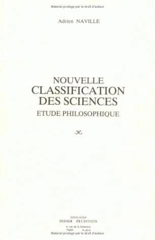 Nouvelle classification des sciences : étude philosophique