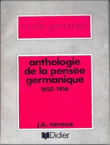 Anthologie de la Pensee Germanique 1850-1914