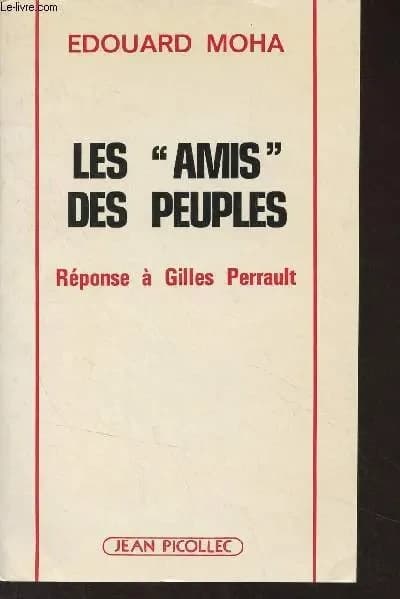 Les "amis" des peuples : réponse à Gilles Perrault
