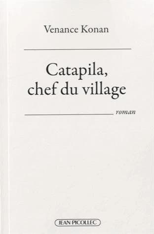 Catapila, chef du village : roman
