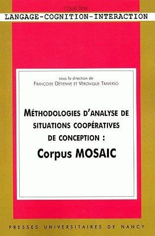 Méthodologies d'analyse de situations coopératives de conception : corpus MOSAIC