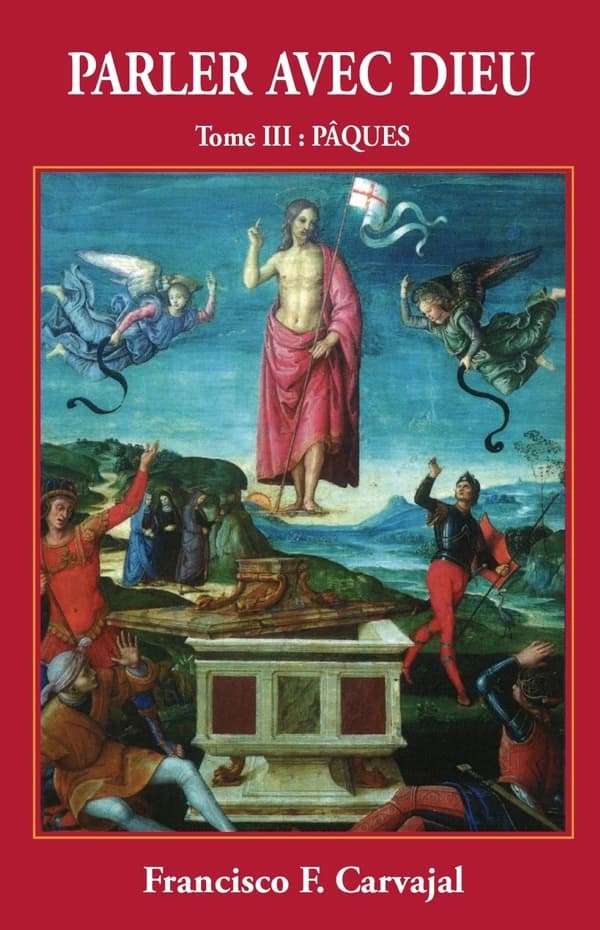 Parler avec Dieu. 3, Pâques : méditation pour chaque jour de l'année