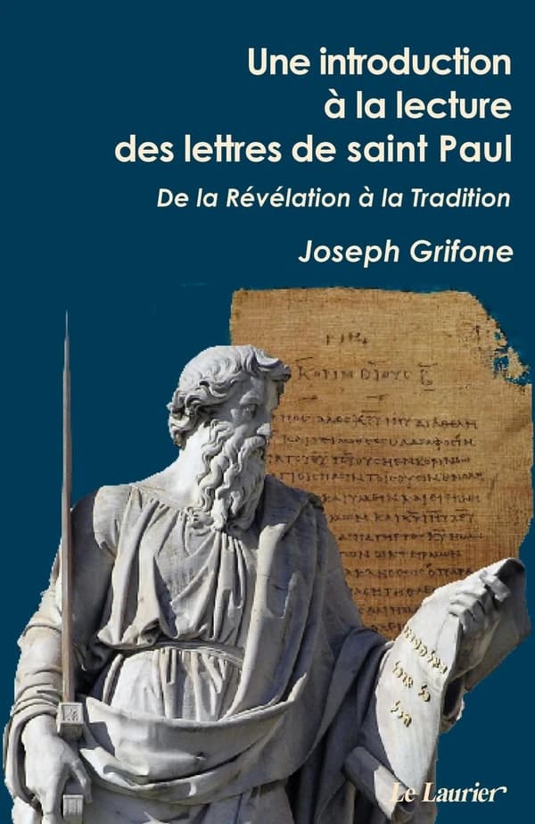 Une introduction à la lecture des Lettres de saint Paul : de la Révélation à la tradition