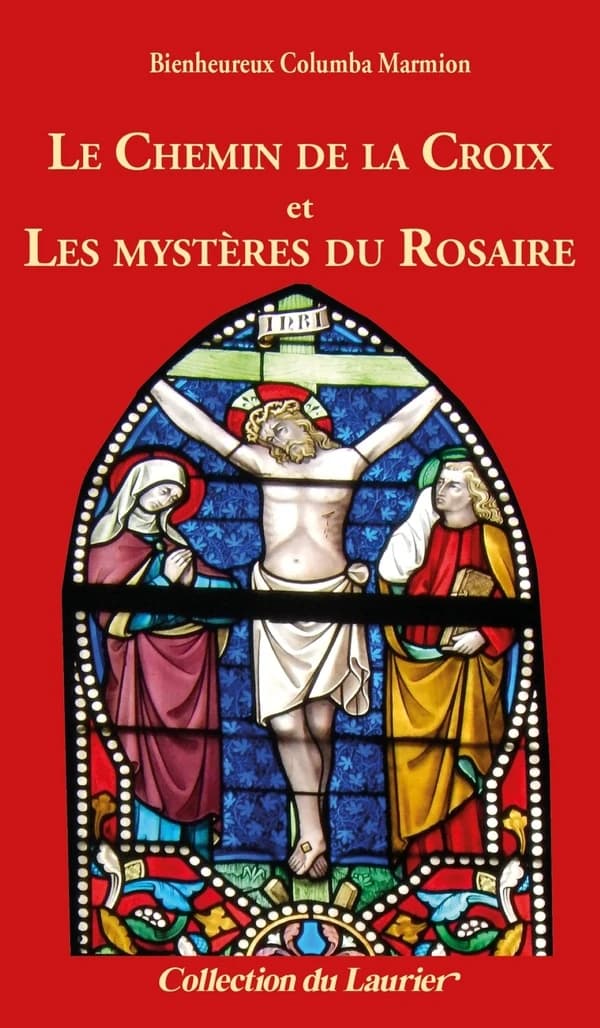 Le chemin de la croix ; suivi de Les mystères du rosaire