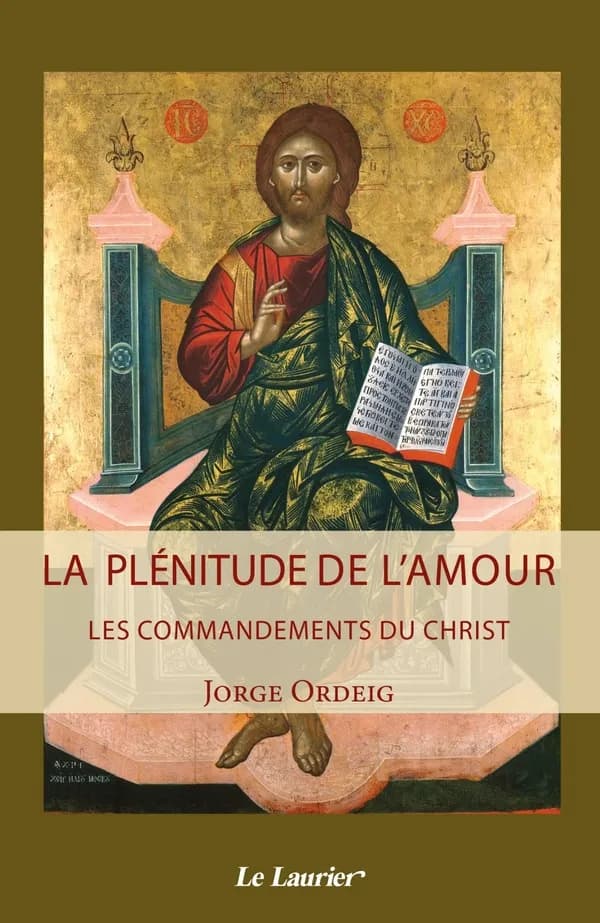 La plénitude de l'amour ; les commandements du Christ