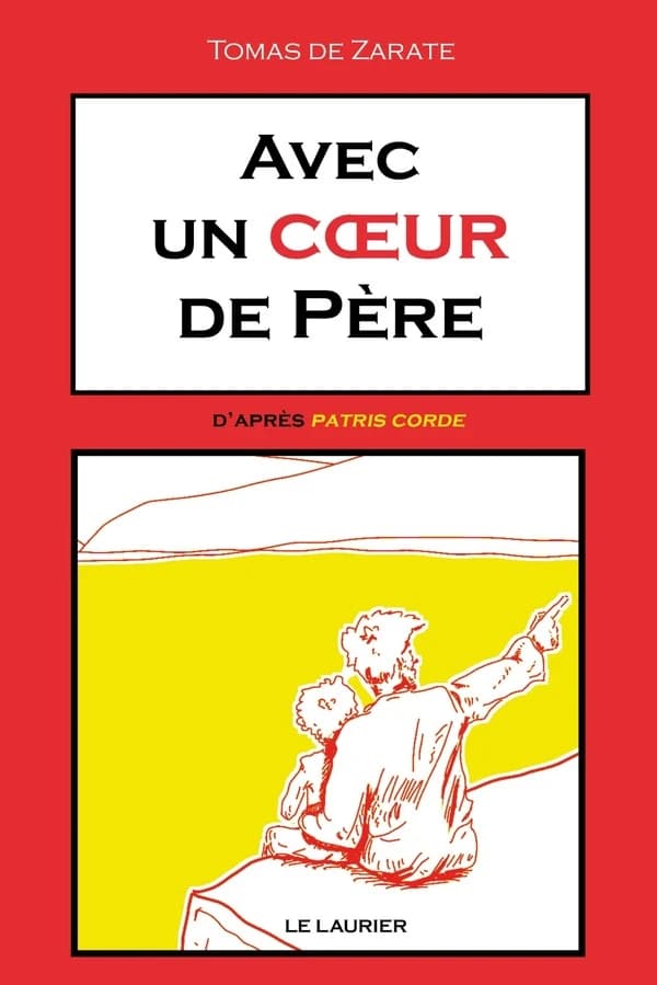 Avec un coeur de père : D'après Patris Corde