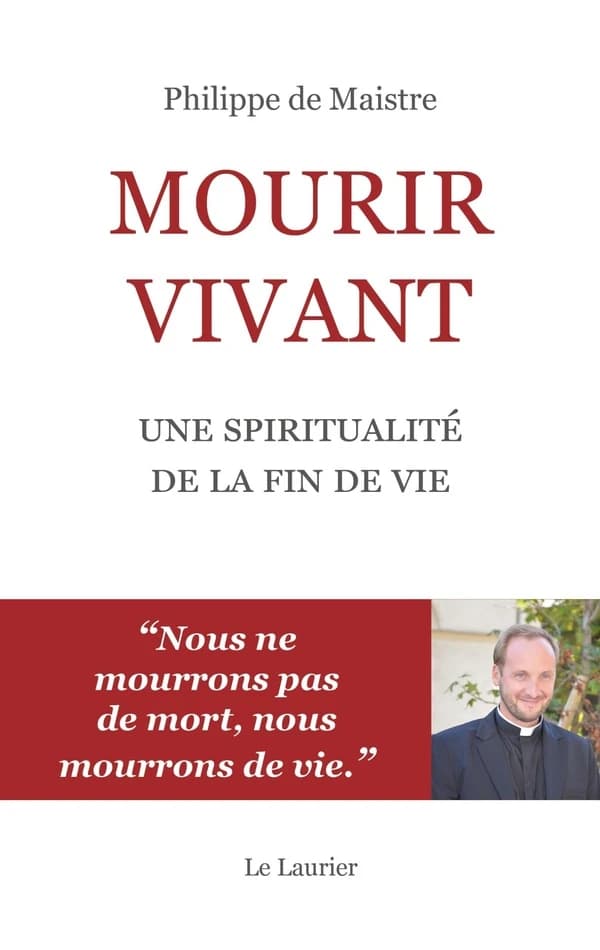 Mourir vivant : Une spiritualité de la fin de vie