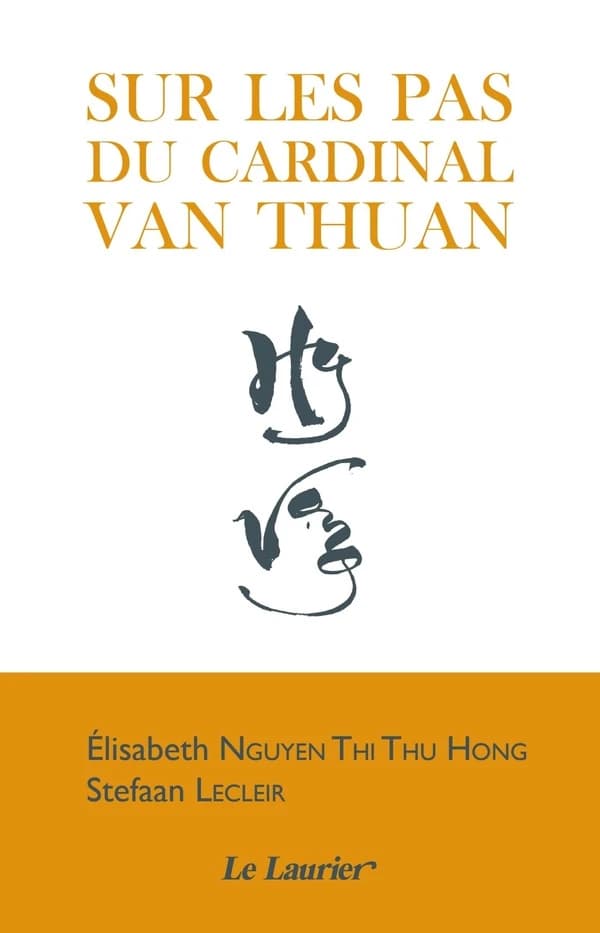 Sur les pas du cardinal Nguyễn Văn Thuận : témoignage inédit de sa soeur