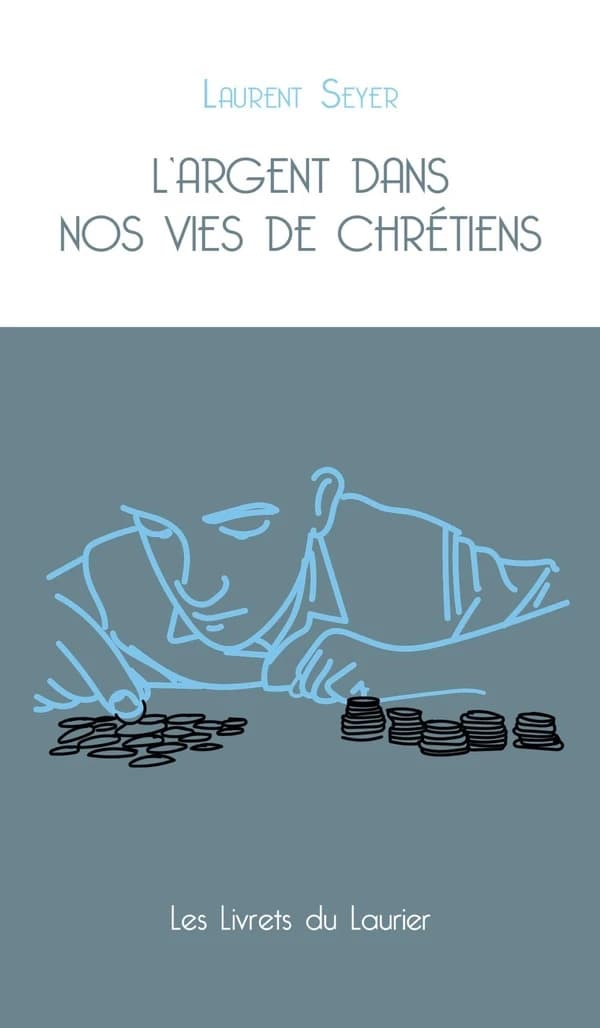 L'argent dans nos vies de chrétiens