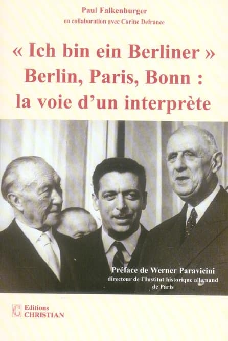 "Ich bin ein Berliner", Berlin, Paris, Bonn : la voix d'un interprète