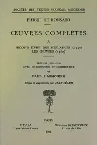 Œuvres complètes. X, Second livre des meslanges (1559). Les œuvres (1560) (Éd. rev. et augm.)