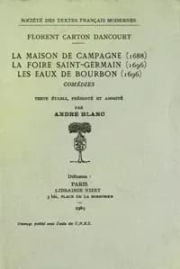 La maison de campagne : 1688 ; La foire Saint-Germain : 1696 ; Les eaux de Bourbon : 1696 : comédies