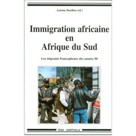 Immigration africaine en Afrique du Sud : les migrants francophones des années 90