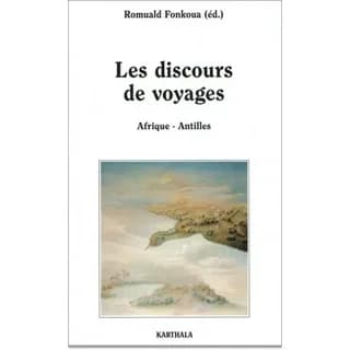 Les discours de voyages : Afrique, Antilles